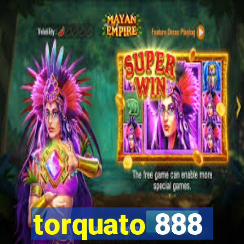torquato 888